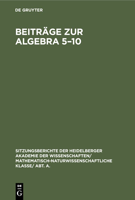 Book cover image for Beiträge zur Algebra 5–10 ISBN: 9783112459416